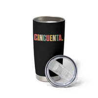 50th Birthday Cincuenta Tumbler Cup Spanish Mexican 50 Years Old Bday