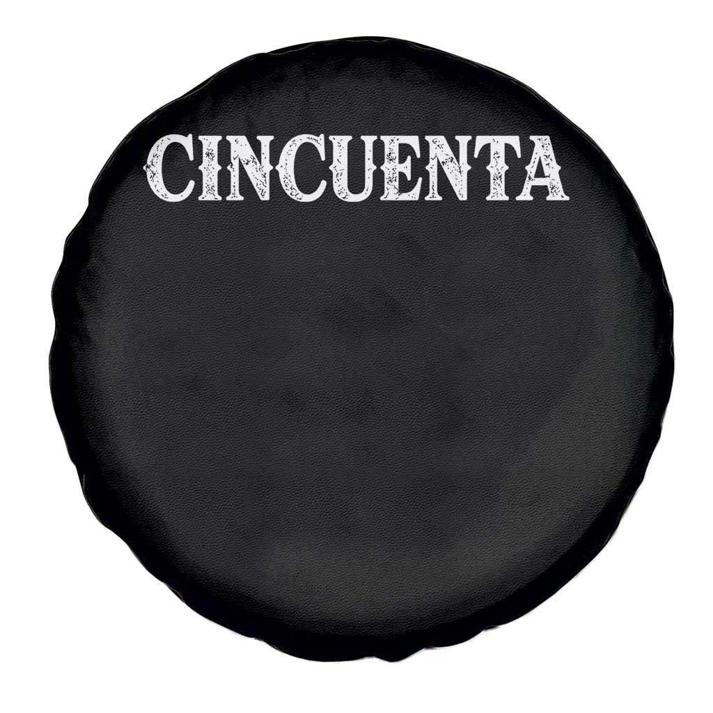 Spanish Mexican 50th Birthday Spare Tire Cover Cincuenta 50 Years Old Bday