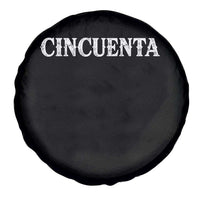 Spanish Mexican 50th Birthday Spare Tire Cover Cincuenta 50 Years Old Bday