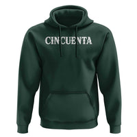 Spanish Mexican 50th Birthday Hoodie Cincuenta 50 Years Old Bday