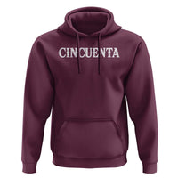 Spanish Mexican 50th Birthday Hoodie Cincuenta 50 Years Old Bday