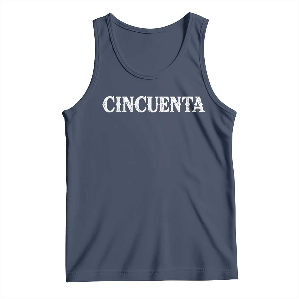 Spanish Mexican 50th Birthday Tank Top Cincuenta 50 Years Old Bday