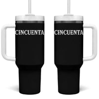 Spanish Mexican 50th Birthday Tumbler With Handle Cincuenta 50 Years Old Bday