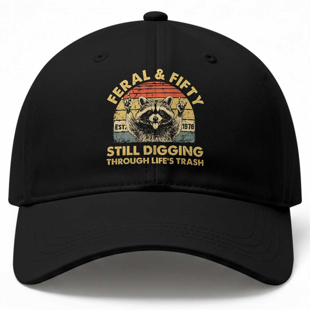 50th Birthday Raccoon Baseball Cap Feral And Fifty Still Digging Through Life's Trash Est 1976
