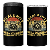 50th Birthday Raccoon 4 in 1 Can Cooler Tumbler Feral And Fifty Still Digging Through Life's Trash Est 1976