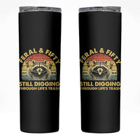 50th Birthday Raccoon Skinny Tumbler Feral And Fifty Still Digging Through Life's Trash Est 1976