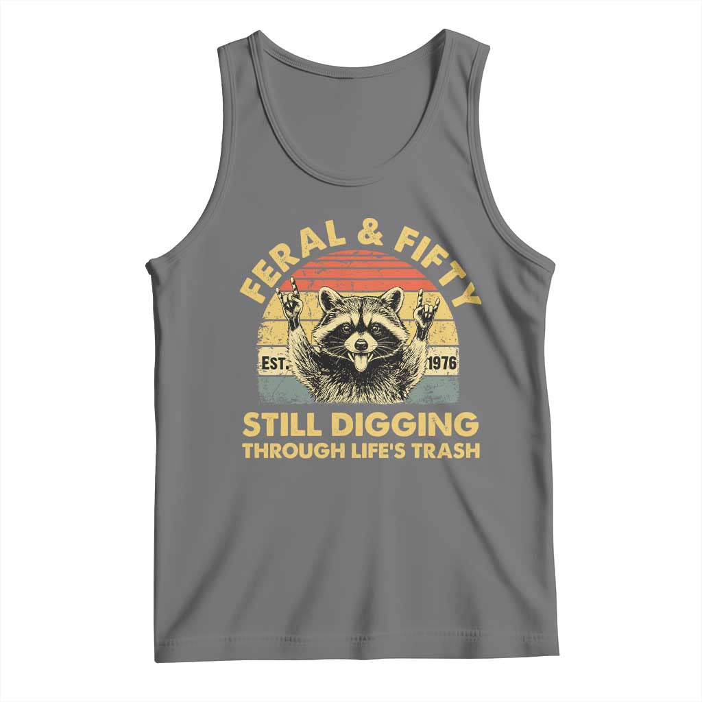 50th Birthday Raccoon Tank Top Feral And Fifty Still Digging Through Life's Trash Est 1976