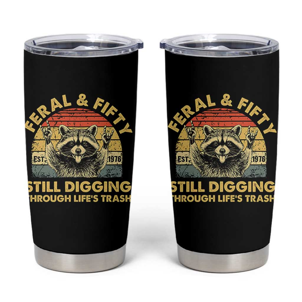 50th Birthday Raccoon Tumbler Cup Feral And Fifty Still Digging Through Life's Trash Est 1976