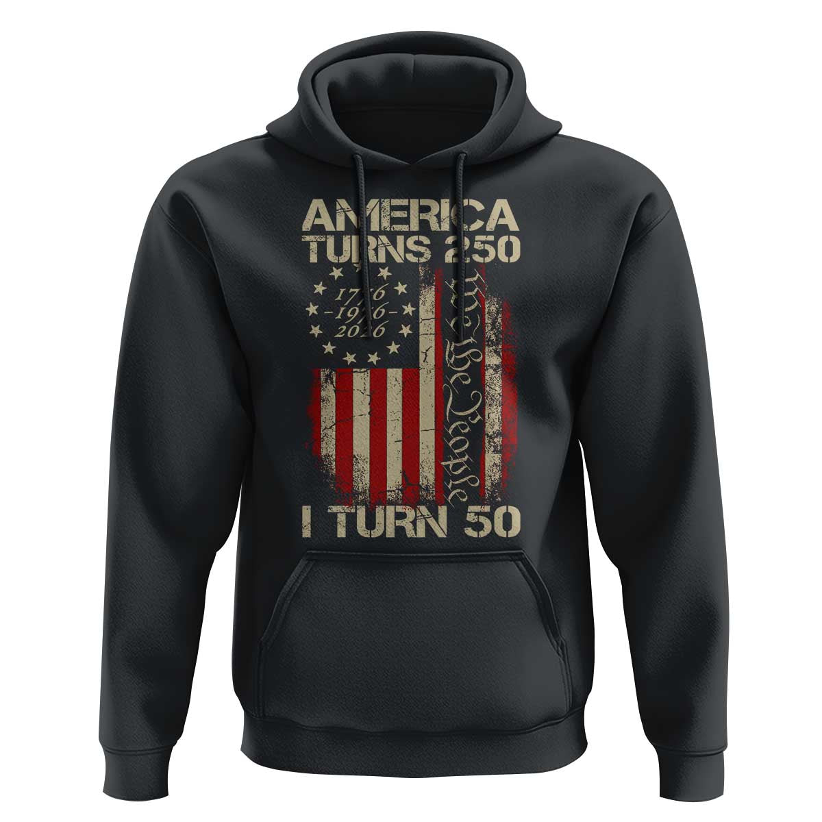 America Turns 250 I Turn 50 Hoodie 50th Birthday 250th Anniversary USA Vintage 1976 Bday