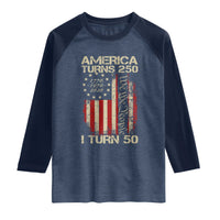 America Turns 250 I Turn 50 Raglan Shirt 50th Birthday 250th Anniversary USA Vintage 1976 Bday