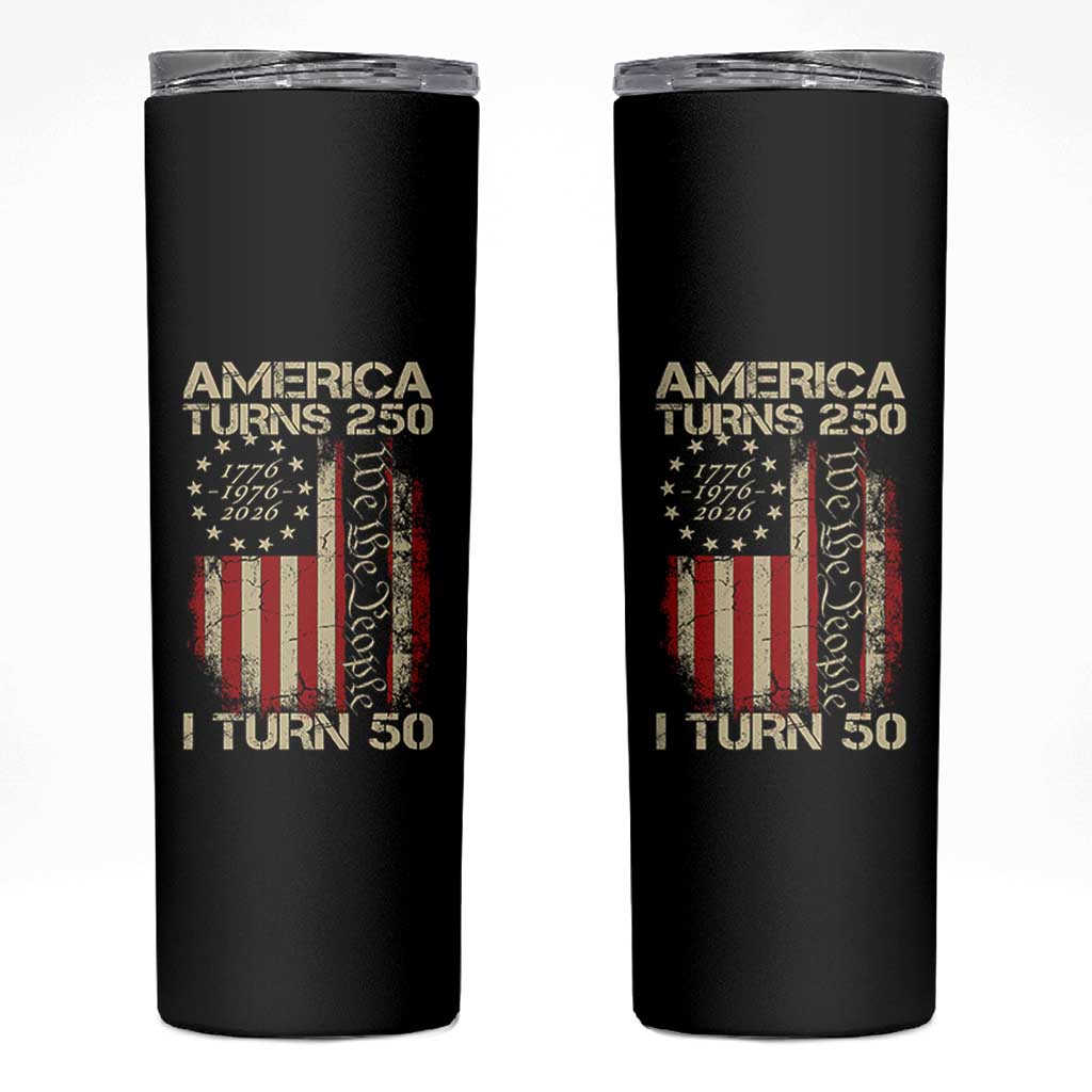 America Turns 250 I Turn 50 Skinny Tumbler 50th Birthday 250th Anniversary USA Vintage 1976 Bday