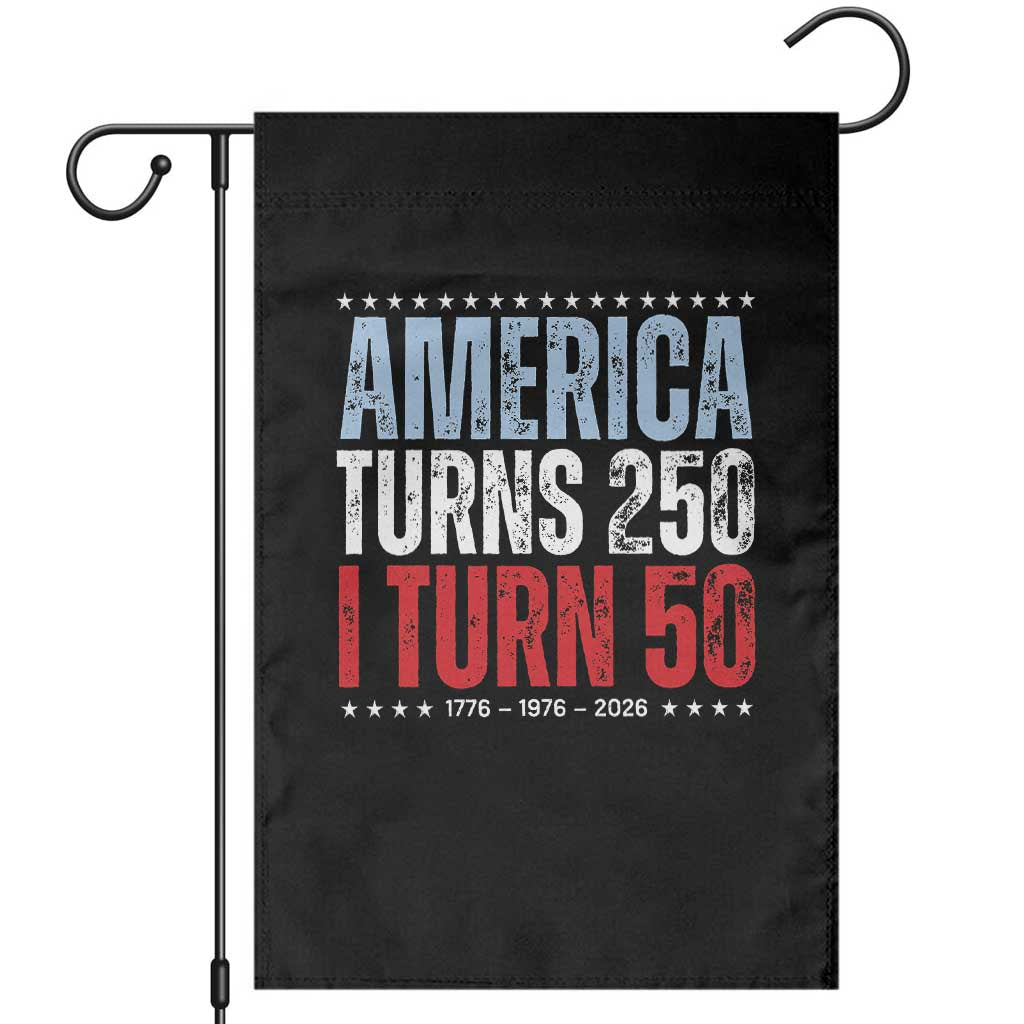 America Turns 250 I Turn 50 Garden Flag 50th Birthday 250th Anniversary USA Vintage 1976