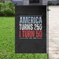 America Turns 250 I Turn 50 Garden Flag 50th Birthday 250th Anniversary USA Vintage 1976