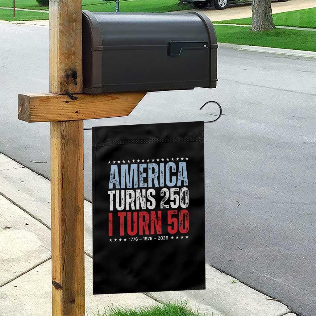 America Turns 250 I Turn 50 Garden Flag 50th Birthday 250th Anniversary USA Vintage 1976