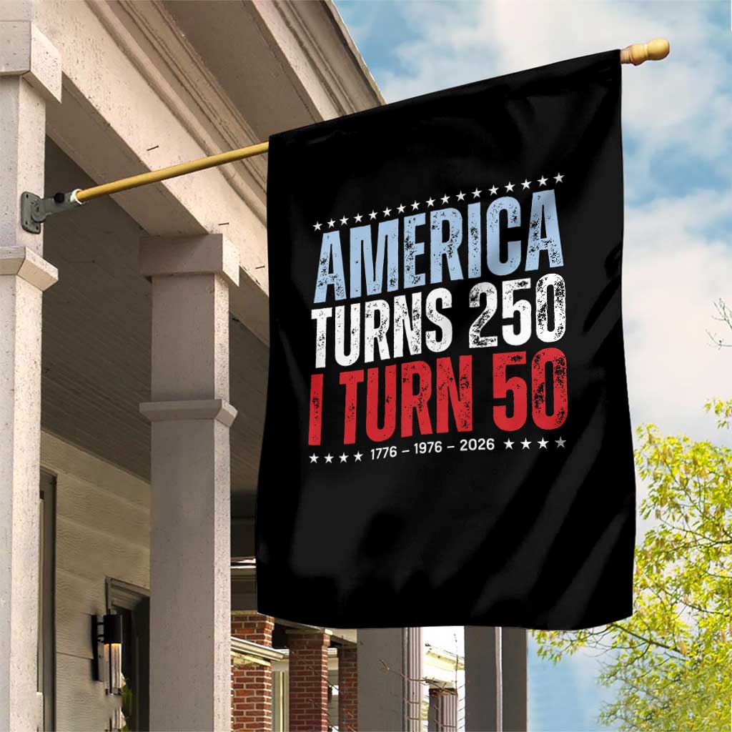 America Turns 250 I Turn 50 Garden Flag 50th Birthday 250th Anniversary USA Vintage 1976