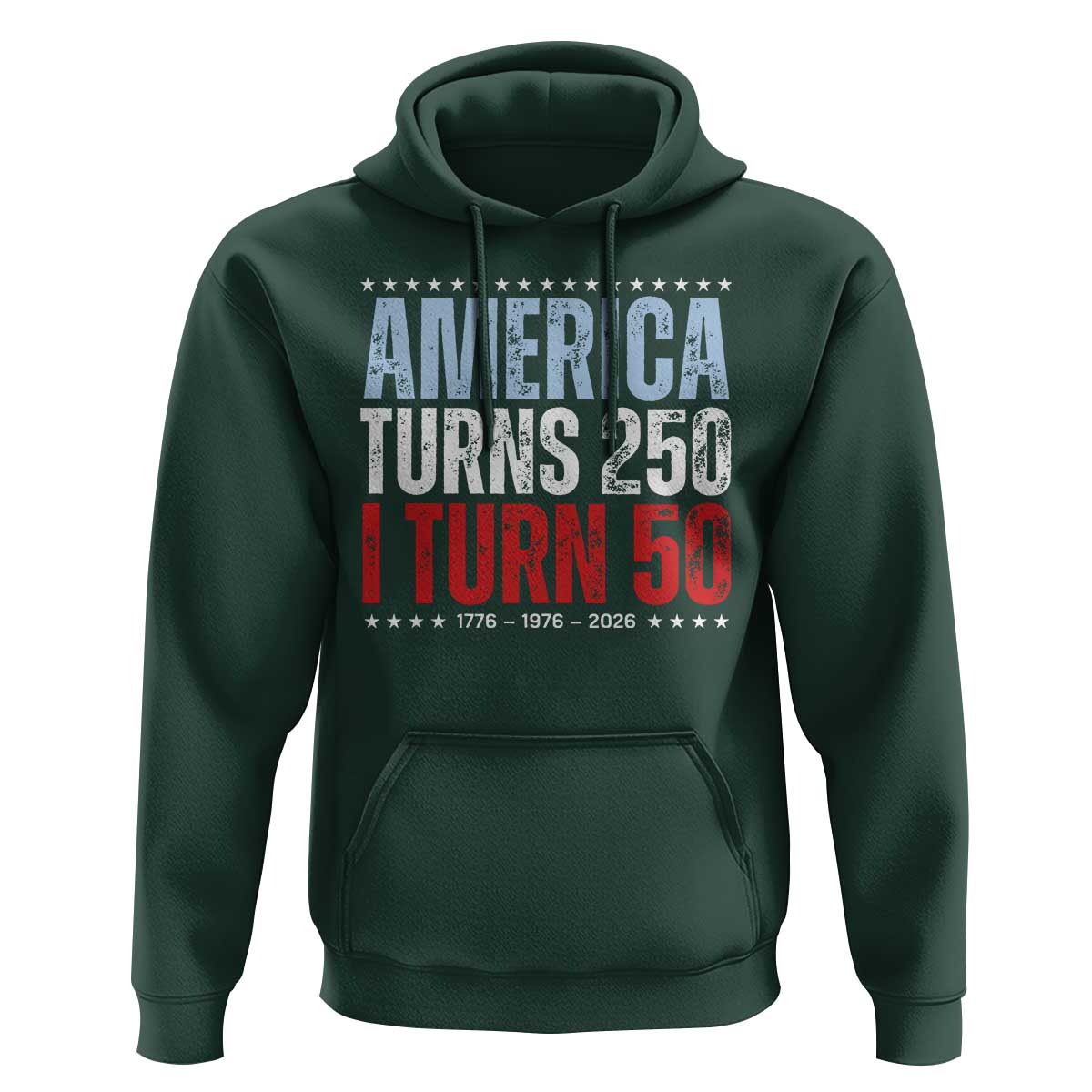 America Turns 250 I Turn 50 Hoodie 50th Birthday 250th Anniversary USA Vintage 1976