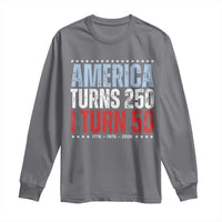 America Turns 250 I Turn 50 Long Sleeve Shirt 50th Birthday 250th Anniversary USA Vintage 1976