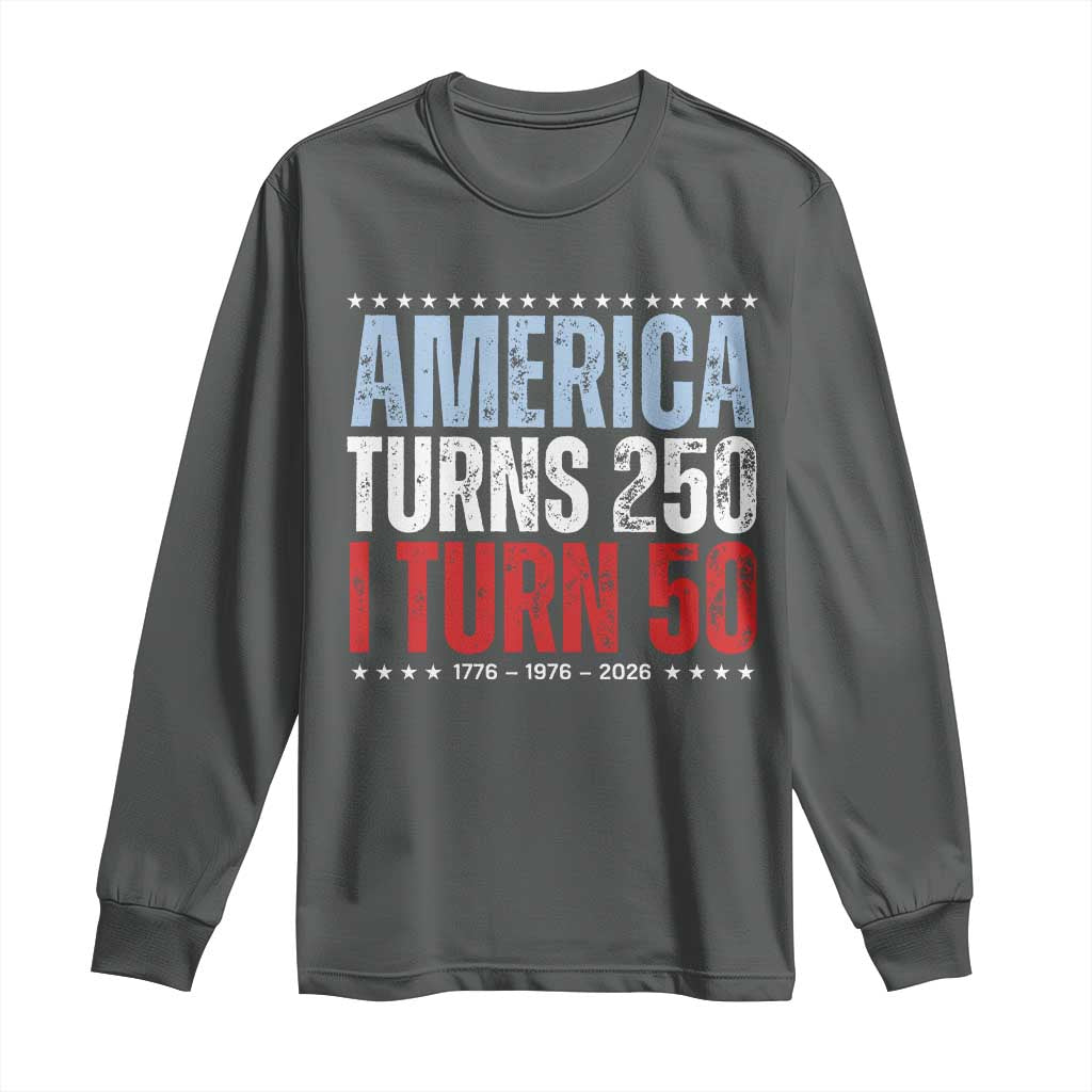 America Turns 250 I Turn 50 Long Sleeve Shirt 50th Birthday 250th Anniversary USA Vintage 1976