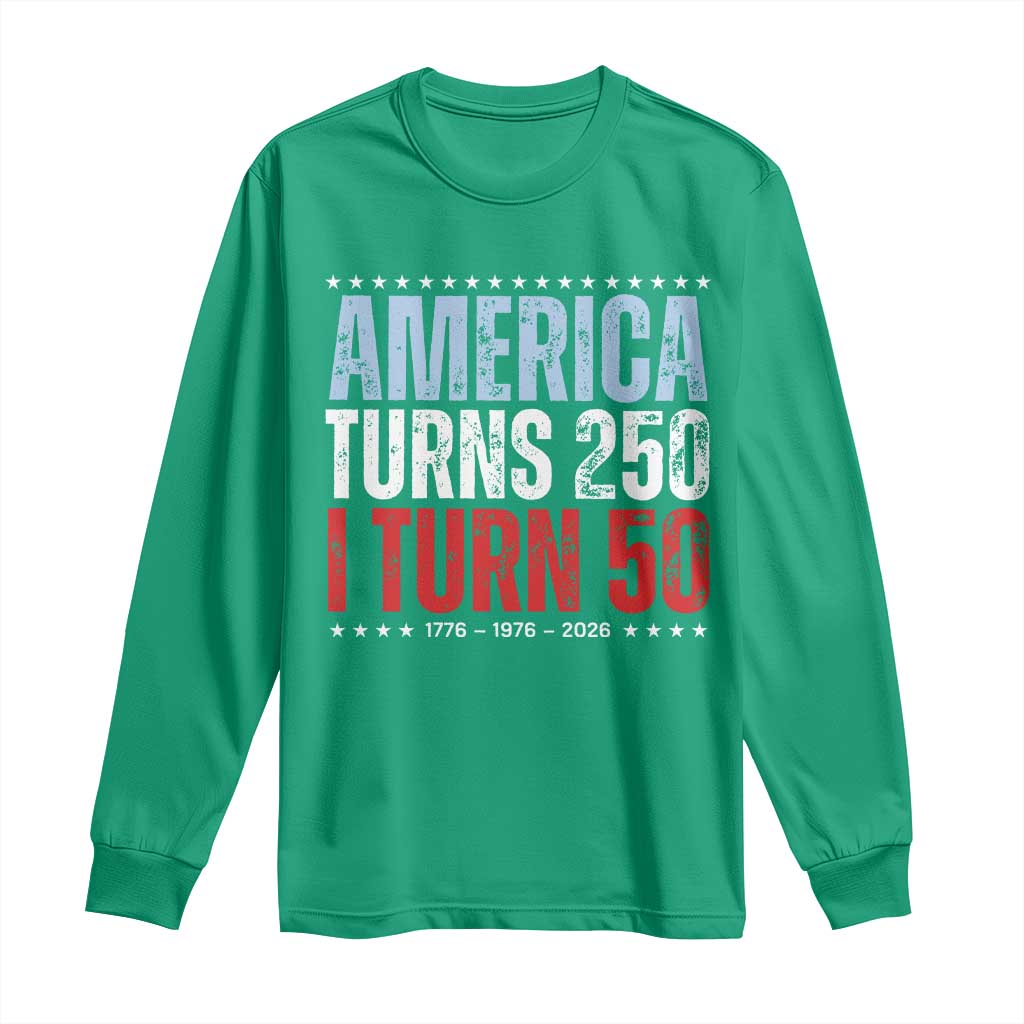 America Turns 250 I Turn 50 Long Sleeve Shirt 50th Birthday 250th Anniversary USA Vintage 1976