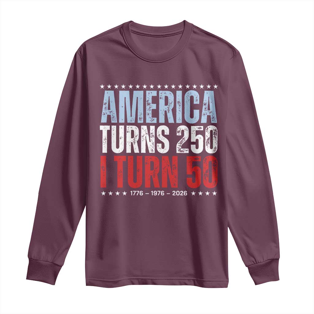 America Turns 250 I Turn 50 Long Sleeve Shirt 50th Birthday 250th Anniversary USA Vintage 1976