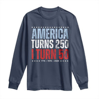 America Turns 250 I Turn 50 Long Sleeve Shirt 50th Birthday 250th Anniversary USA Vintage 1976