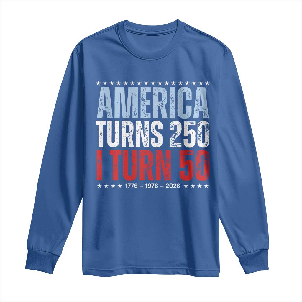 America Turns 250 I Turn 50 Long Sleeve Shirt 50th Birthday 250th Anniversary USA Vintage 1976