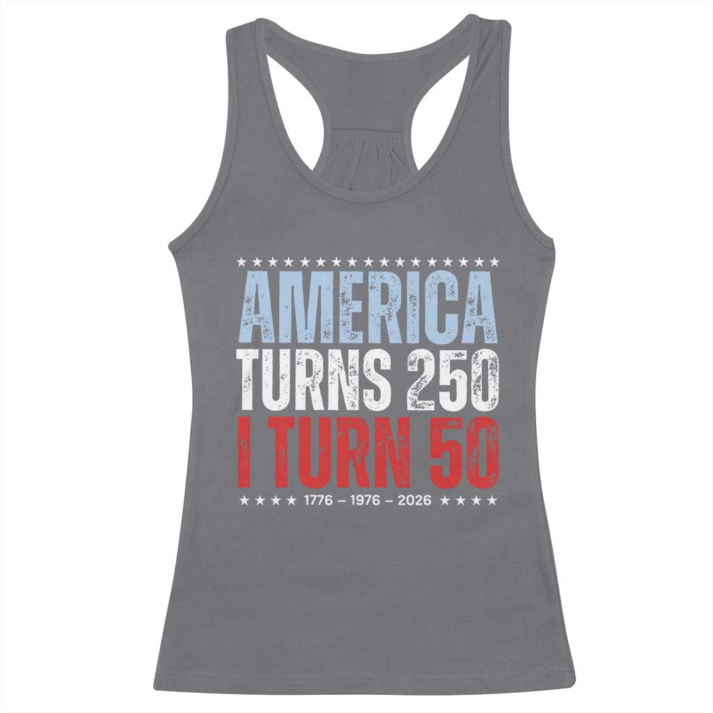 America Turns 250 I Turn 50 Racerback Tank Top 50th Birthday 250th Anniversary USA Vintage 1976