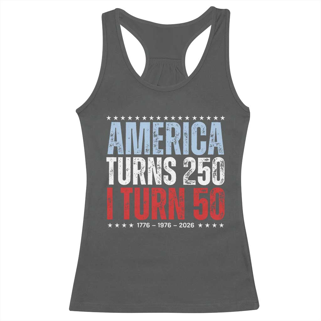 America Turns 250 I Turn 50 Racerback Tank Top 50th Birthday 250th Anniversary USA Vintage 1976