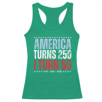 America Turns 250 I Turn 50 Racerback Tank Top 50th Birthday 250th Anniversary USA Vintage 1976