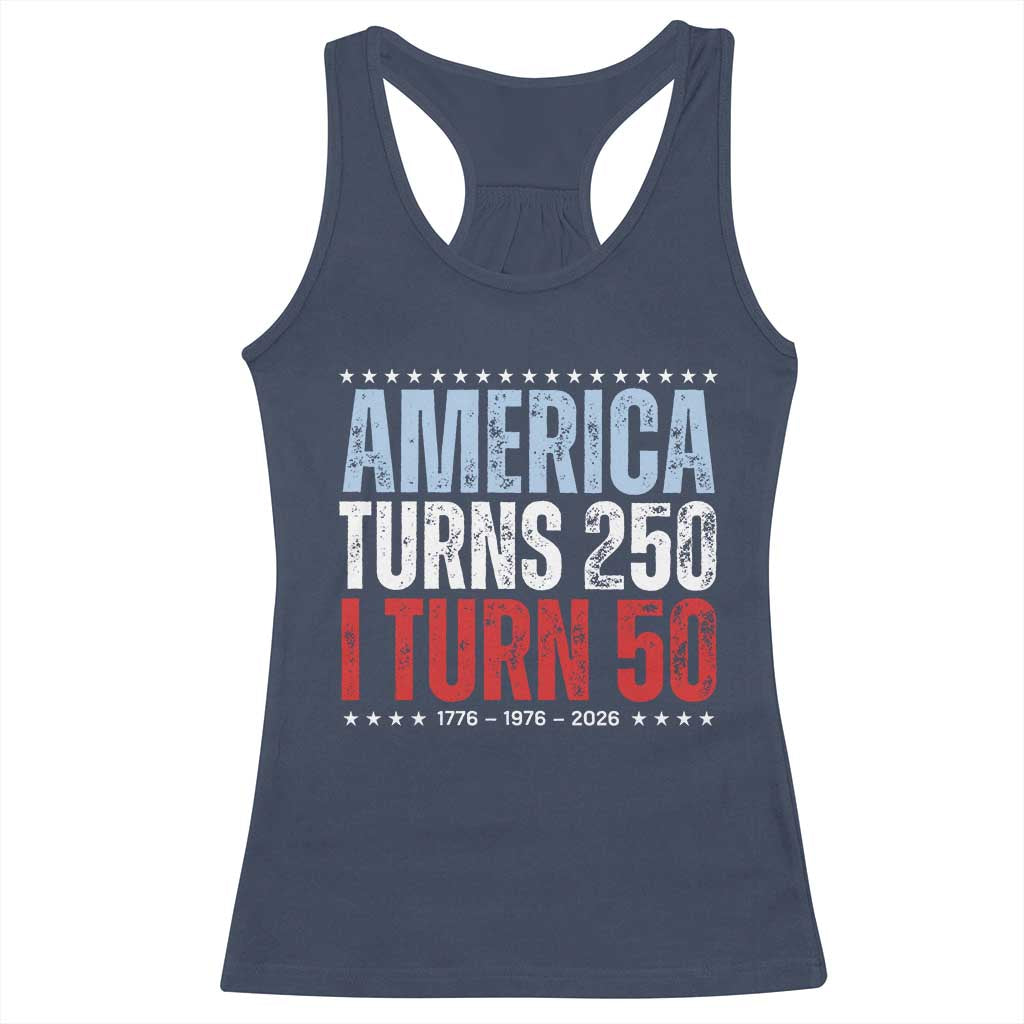 America Turns 250 I Turn 50 Racerback Tank Top 50th Birthday 250th Anniversary USA Vintage 1976