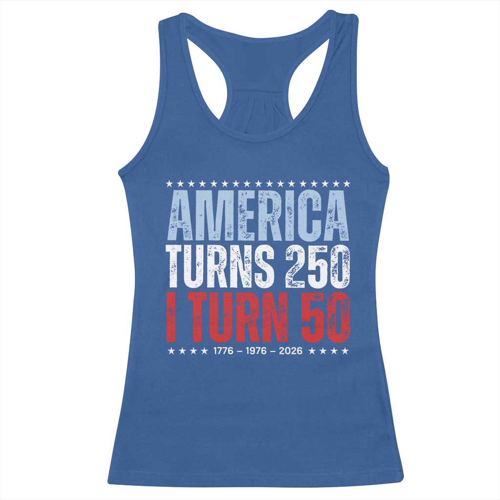 America Turns 250 I Turn 50 Racerback Tank Top 50th Birthday 250th Anniversary USA Vintage 1976