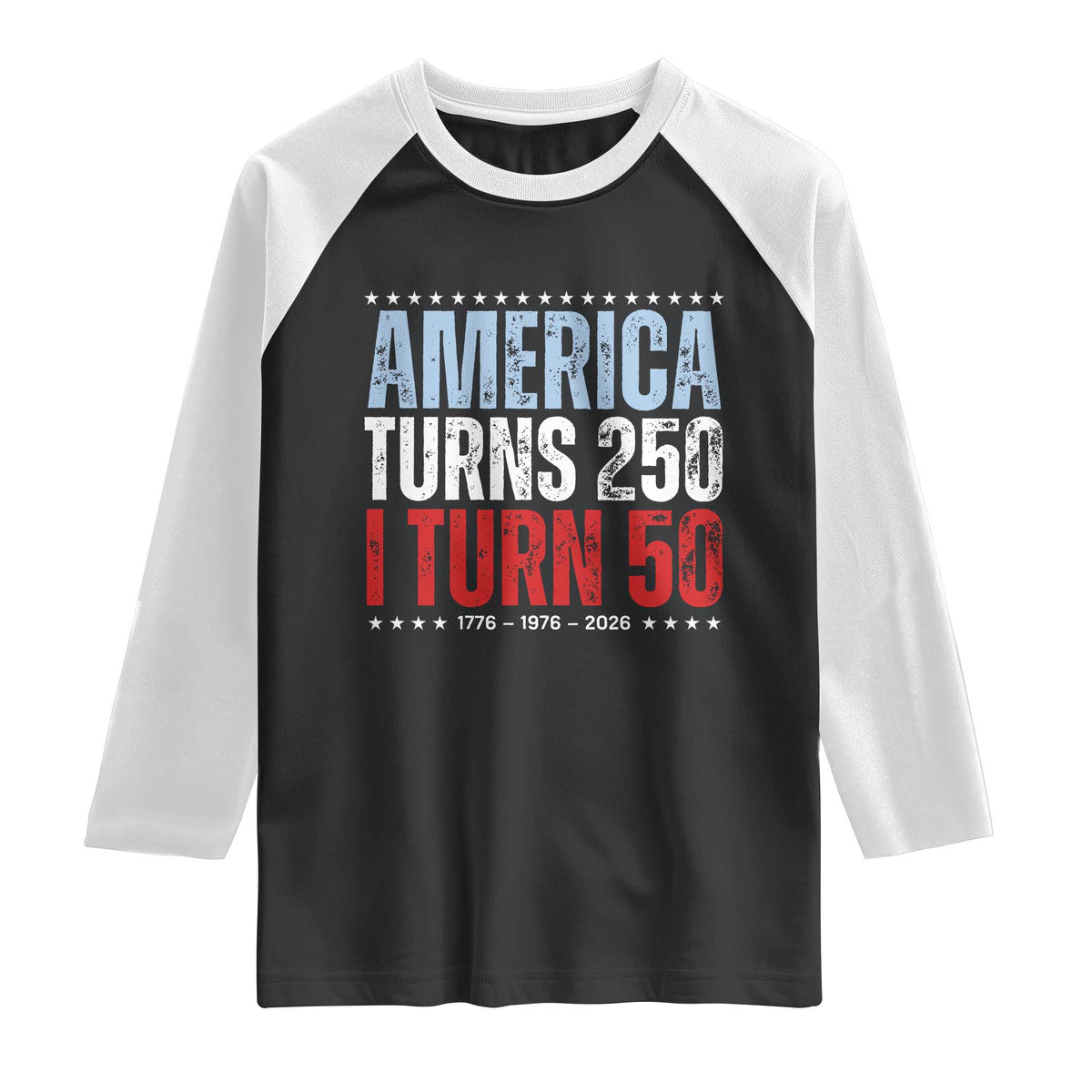 America Turns 250 I Turn 50 Raglan Shirt 50th Birthday 250th Anniversary USA Vintage 1976