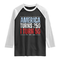 America Turns 250 I Turn 50 Raglan Shirt 50th Birthday 250th Anniversary USA Vintage 1976