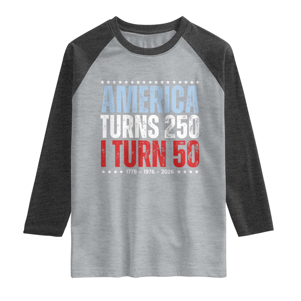 America Turns 250 I Turn 50 Raglan Shirt 50th Birthday 250th Anniversary USA Vintage 1976