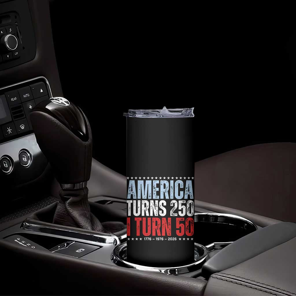 America Turns 250 I Turn 50 Skinny Tumbler 50th Birthday 250th Anniversary USA Vintage 1976