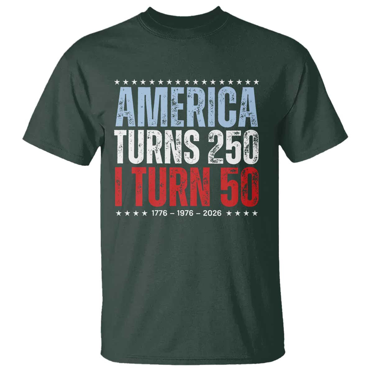 America Turns 250 I Turn 50 T Shirt 50th Birthday 250th Anniversary USA Vintage 1976