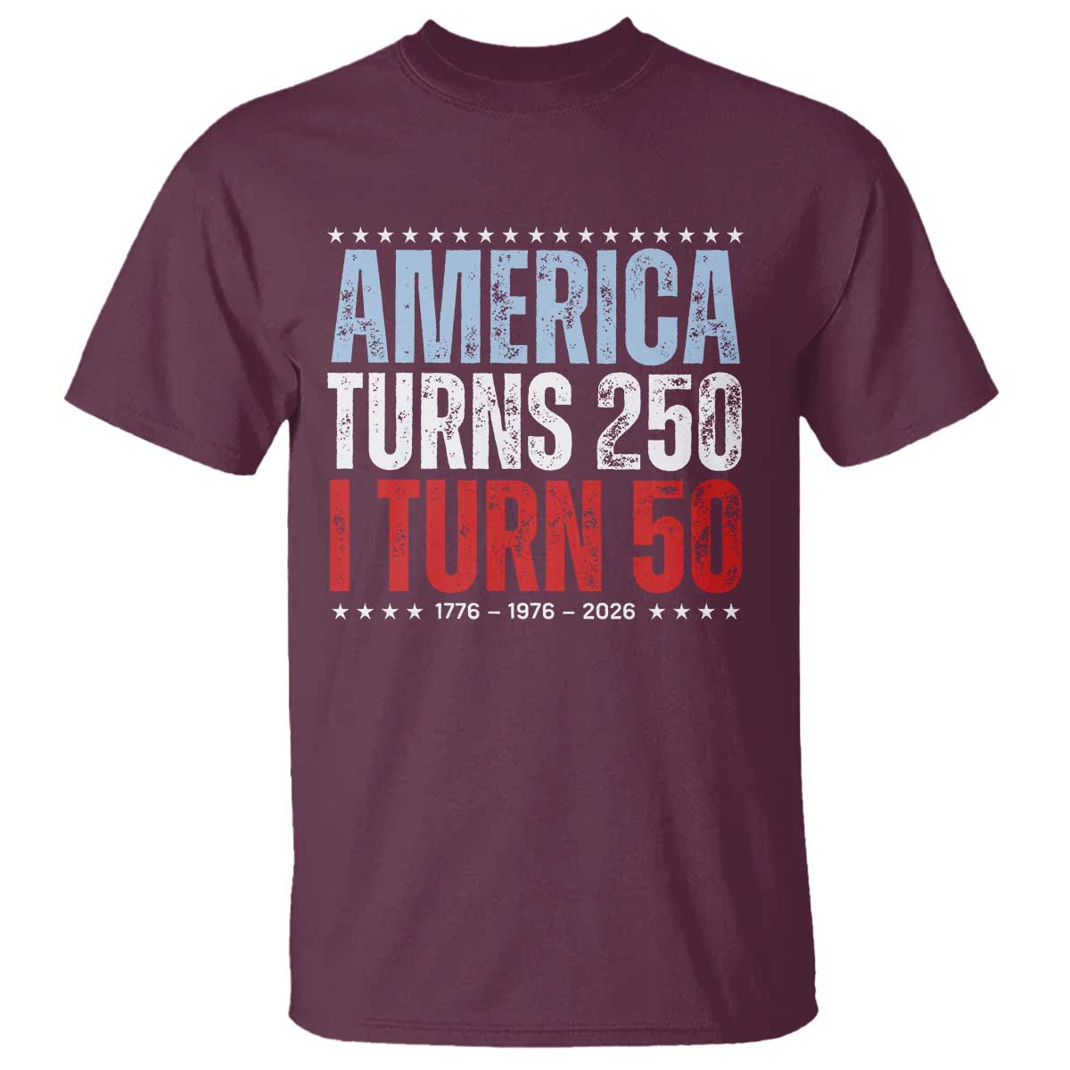 America Turns 250 I Turn 50 T Shirt 50th Birthday 250th Anniversary USA Vintage 1976