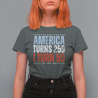 America Turns 250 I Turn 50 T Shirt For Women 50th Birthday 250th Anniversary USA Vintage 1976