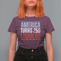 America Turns 250 I Turn 50 T Shirt For Women 50th Birthday 250th Anniversary USA Vintage 1976