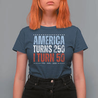 America Turns 250 I Turn 50 T Shirt For Women 50th Birthday 250th Anniversary USA Vintage 1976