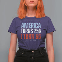 America Turns 250 I Turn 50 T Shirt For Women 50th Birthday 250th Anniversary USA Vintage 1976