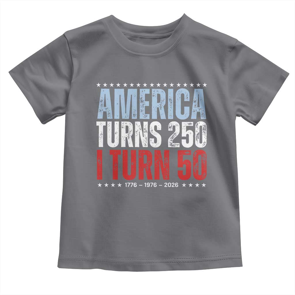 America Turns 250 I Turn 50 Toddler T Shirt 50th Birthday 250th Anniversary USA Vintage 1976