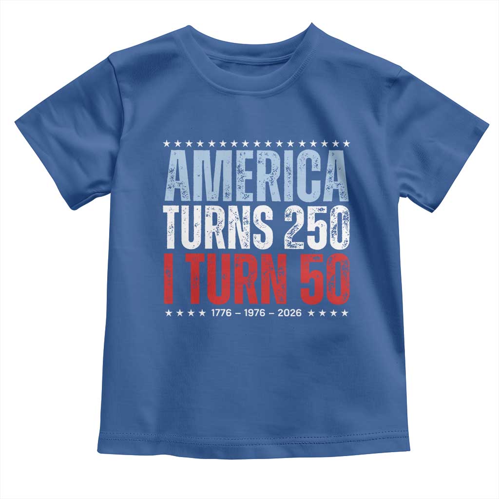 America Turns 250 I Turn 50 Toddler T Shirt 50th Birthday 250th Anniversary USA Vintage 1976