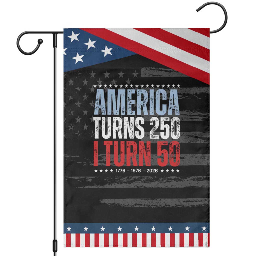 America Turns 250 I Turn 50 Patriotic Garden Flag 50th Birthday 250th Anniversary USA Vintage 1976