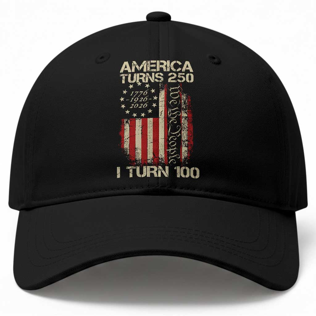 America Turns 250 I Turn 100 Baseball Cap 100th Birthday 250th Anniversary USA Vintage 1926 Bday