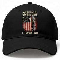 America Turns 250 I Turn 100 Baseball Cap 100th Birthday 250th Anniversary USA Vintage 1926 Bday