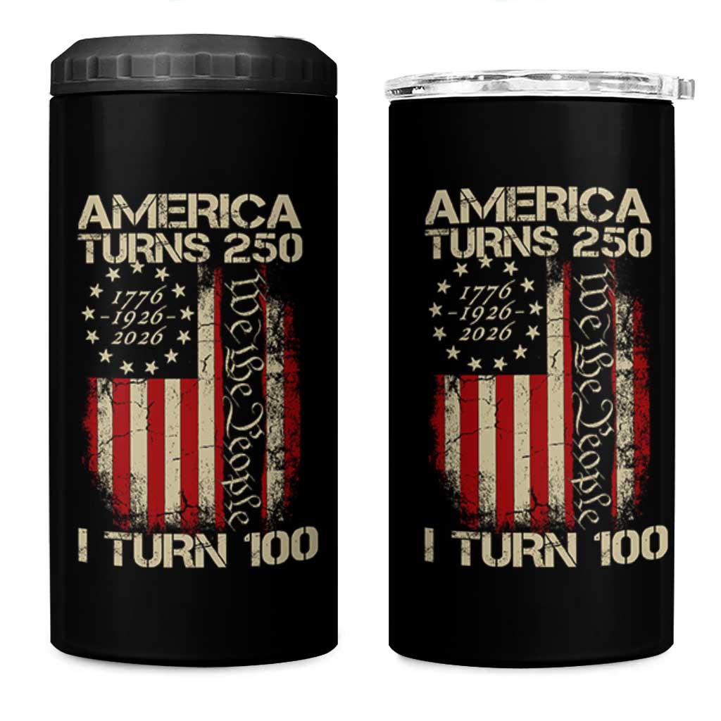 America Turns 250 I Turn 100 4 in 1 Can Cooler Tumbler 100th Birthday 250th Anniversary USA Vintage 1926 Bday