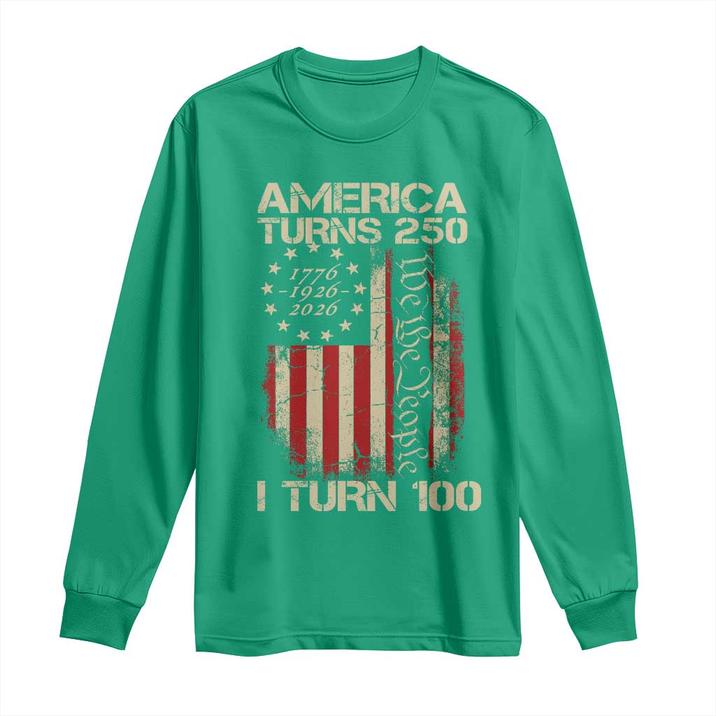 America Turns 250 I Turn 100 Long Sleeve Shirt 100th Birthday 250th Anniversary USA Vintage 1926 Bday