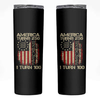 America Turns 250 I Turn 100 Skinny Tumbler 100th Birthday 250th Anniversary USA Vintage 1926 Bday