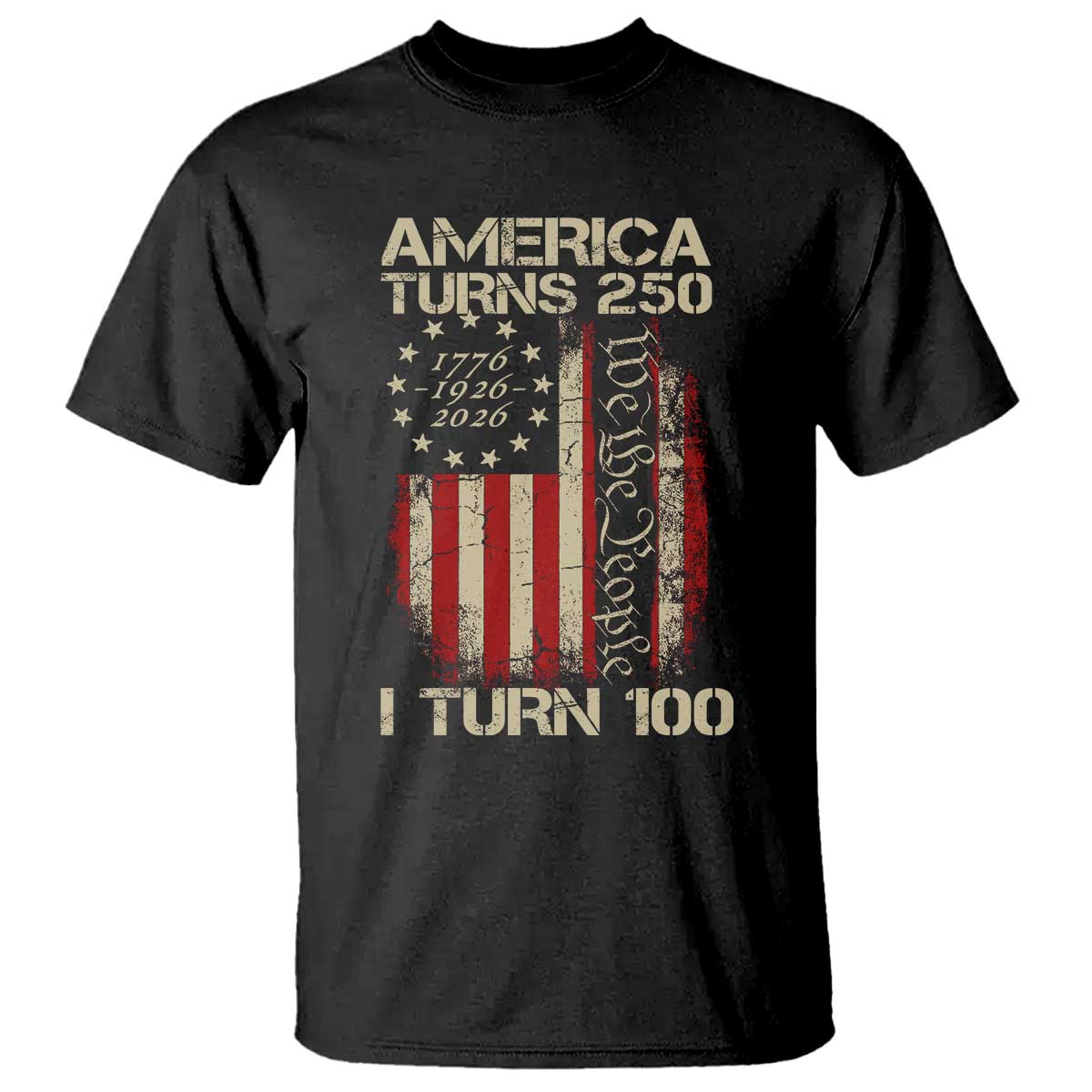 America Turns 250 I Turn 100 T Shirt 100th Birthday 250th Anniversary USA Vintage 1926 Bday